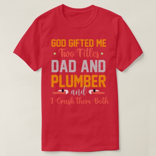God Ed me twee titels papa en Plumber T-shirt (Design voorkant)