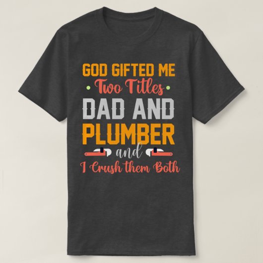 God Ed me twee titels papa en Plumber T-shirt (Design voorkant)