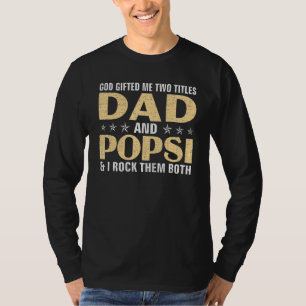 God ed Me Two Titels Papa en POPSI & I ROCK THEM T-shirt