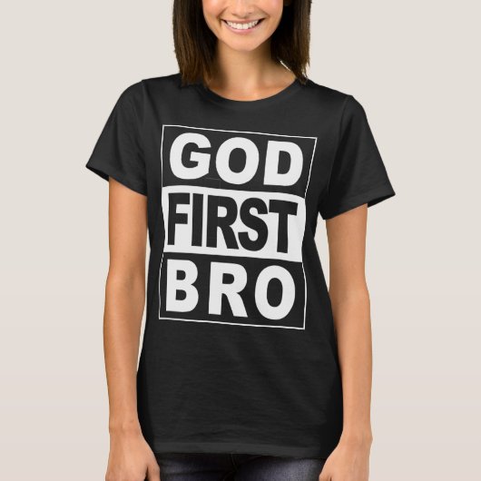 GOD EERSTE BRO CHRISTELIJK FAITH JESUS T-SHIRT (Voorkant)