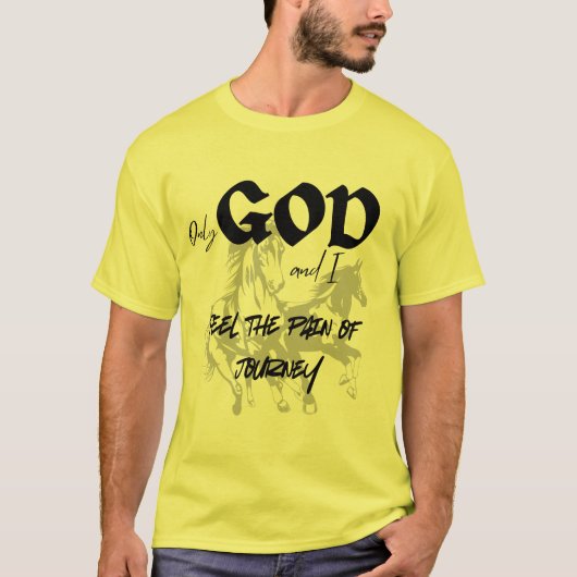 God en ik voelen de pijn van de reis t-shirt (Voorkant)