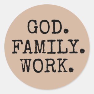 God. Familie. Work. Christelijke prijsopgave Ronde Sticker