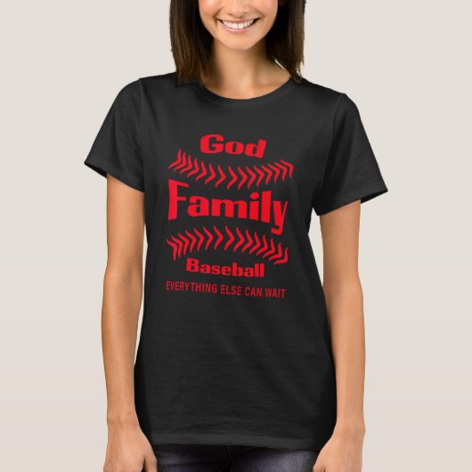 God Family Baseball Everything Else Can Wait T-shirt (Voorkant)