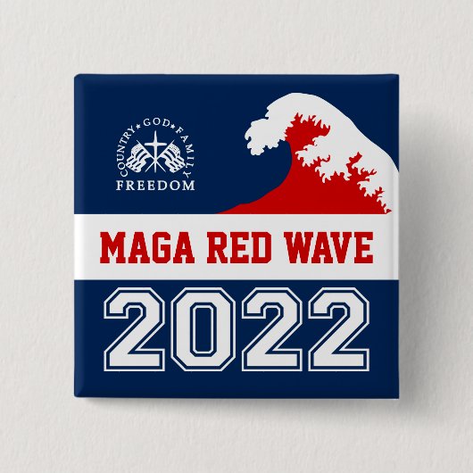 God Family Country Freedom 2022 MAGA Red Wave Vierkante Button 5,1 Cm (Voorkant)
