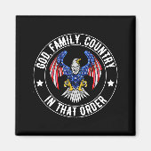 God Family Country In That Order Christian Patriot Magneet (Voorkant)