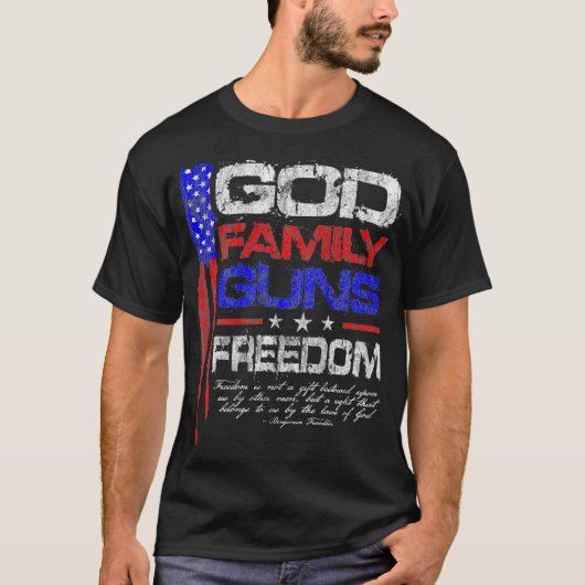 GOD FAMILY GUNS FREEDOM Conservative American T-shirt (Voorkant)