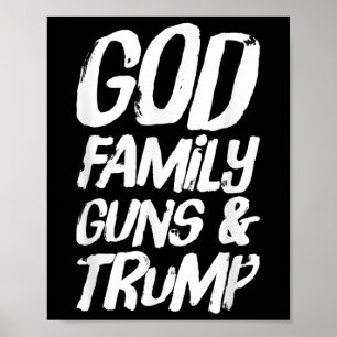 God Family Pistolen & Trump wint President Ele Poster