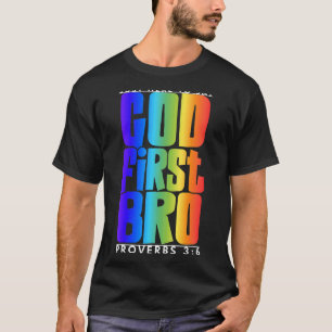 God First Bro Proverbs 36 Zet God eerst Christelij T-shirt