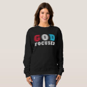 God Focused Awesome Christian Faith Graphic Wear S Trui (Voorkant volledig)