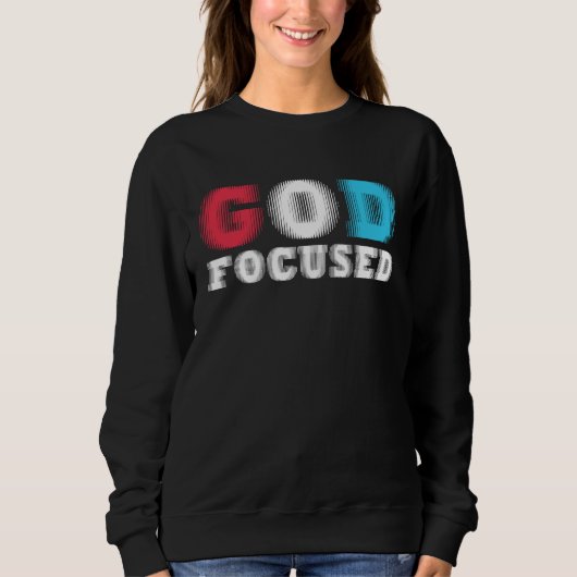 God Focused Awesome Christian Faith Graphic Wear S Trui (Voorkant)