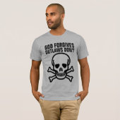GOD FORGIVEERT OUTLAWS NIET T-shirts (Voorkant volledig)