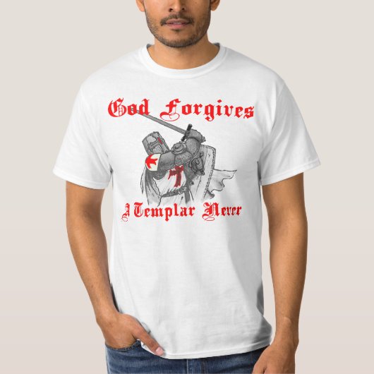 God forgives a Templar never T-shirt (Voorkant)