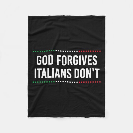 God Forgives Italians Don't Funny Sarcastic Humor  Fleece Deken (Voorkant)