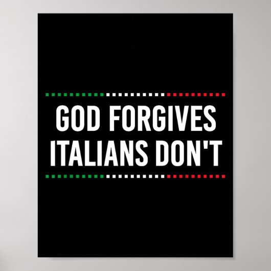God Forgives Italians Don't Funny Sarcastic Humor Poster (Voorkant)