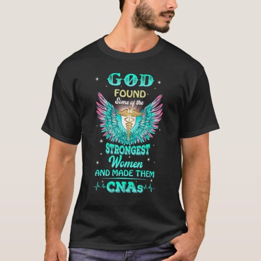 God Found Some Of The Strongest Women And Made The T-shirt (Voorkant)
