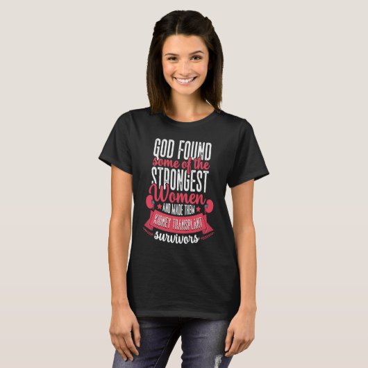 God Found Women Kidney Transplant Survivor Organ D T-shirt (Voorkant volledig)