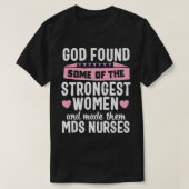 God found Women MDS Nurse Medical Nursing Novelty  T-shirt (Design voorkant)