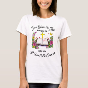 God Gaf de Gift Ik Zal Niet Stil Zijn T-shirt