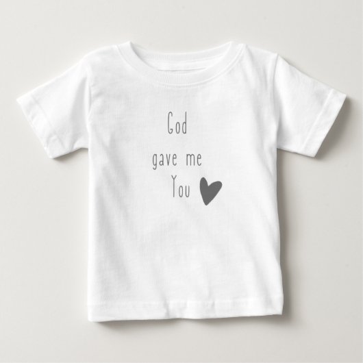 God gaf me jou baby T-Shirt (Voorkant)