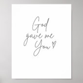 God gaf me Jou Poster & Print (Voorkant)