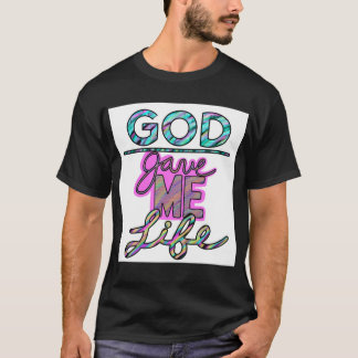 God Gaf Me Leven T-shirt