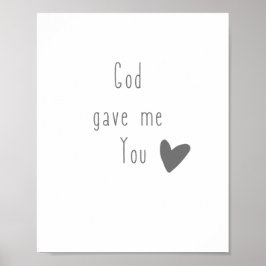 God gaf me Poster en Prints