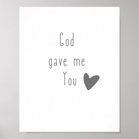 God gaf me Poster en Prints (Voorkant)
