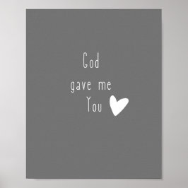 God gaf me Poster en Prints