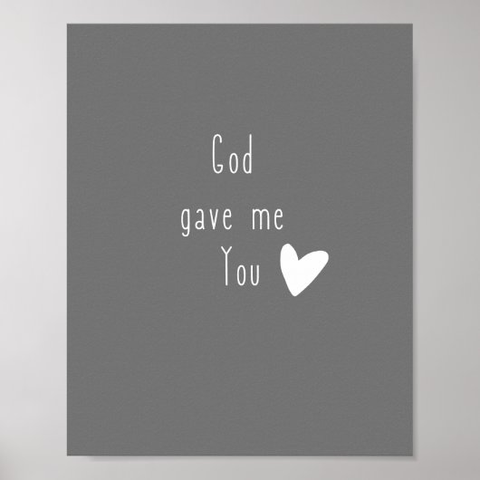 God gaf me Poster en Prints (Voorkant)