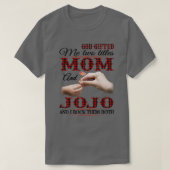 god gaf me twee titels mam en jojo wild t-shirt (Design voorkant)