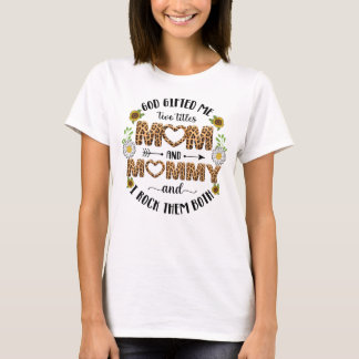 God gaf me twee titels: mama en mama t-shirt