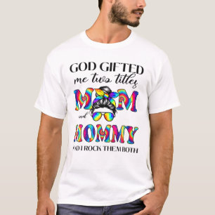 God gaf me twee titels: mama en mama Tie Dye Mot T-shirt