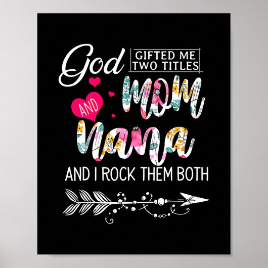 God gaf me twee titels: mama en Nana bloem Poster (Voorkant)