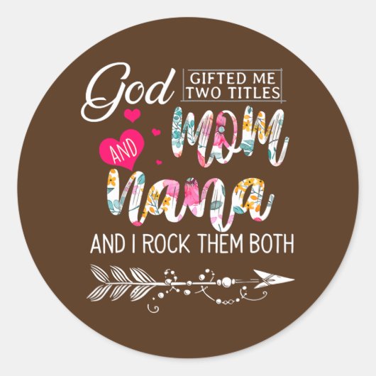 God gaf me twee titels: mama en Nana bloem Ronde Sticker (Voorkant)