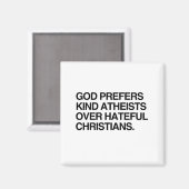 GOD GEEFT DE VOORKEUR AAN VRIENDELIJKE ATHEÏSTEN MAGNEET (Voorkant / Achterkant)