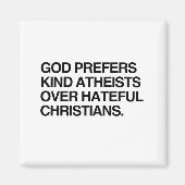 GOD GEEFT DE VOORKEUR AAN VRIENDELIJKE ATHEÏSTEN MAGNEET (Voorkant)