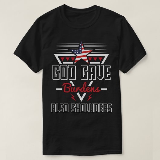God geeft ook lasten t-shirt (Design voorkant)