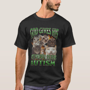 God Geeft Zijn Krachtigste Autisme Grappige Kat Me T-shirt