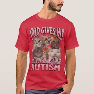 God geeft zijn krachtigste autisme grappige katten t-shirt
