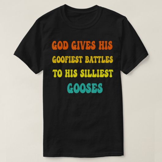 God geeft z'n heerlijkste gevechten aan z'n lelijk t-shirt (Design voorkant)
