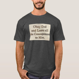 God gehoorzamen t-shirt