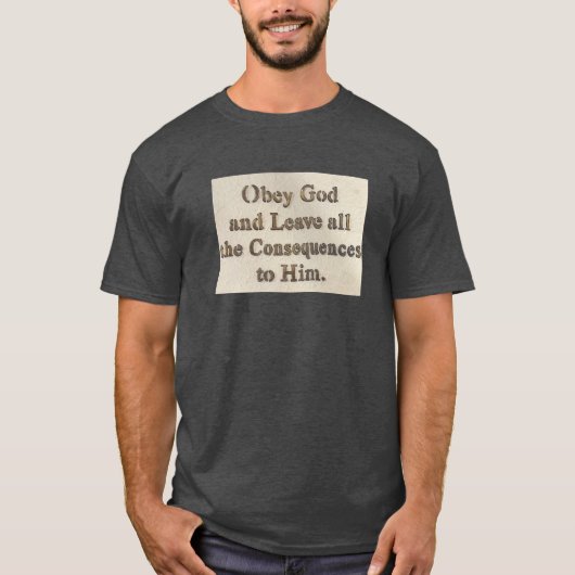 God gehoorzamen t-shirt (Voorkant)