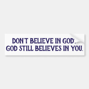 God gelooft in jullie Christelijke Bumpersticker