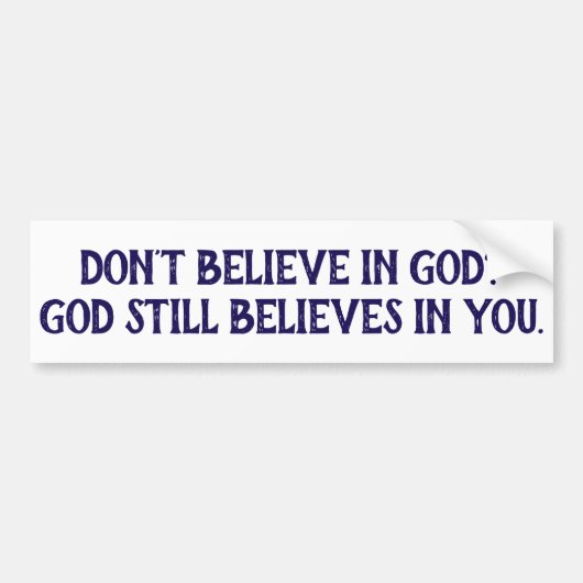 God gelooft in jullie Christelijke Bumpersticker (Voorkant)
