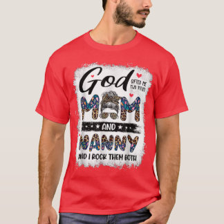 God Gifted Me Two Titles Mom Nanny Floral Mothers  T-shirt
