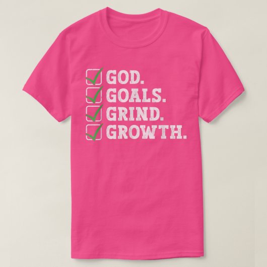 God Goals Grind Growth Motivation Hustle Entrepren T-shirt (Design voorkant)
