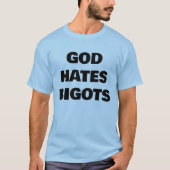 GOD HAAT BIGOTEN T-SHIRT (Voorkant)