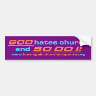 GOD haat de kerk... Bumpersticker