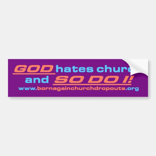 GOD haat de kerk... Bumpersticker (Voorkant)