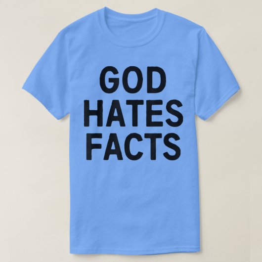 God haat feiten T-Shirt (Design voorkant)